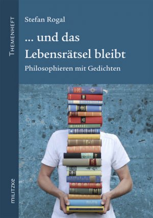 ISBN 9783861895923: ... und das Lebensrätsel bleibt - Philosophieren mit Gedichten