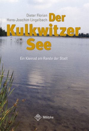 ISBN 9783861897576: Der Kulkwitzer See – Ein Kleinod am Rande der Stadt