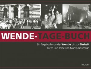 ISBN 9783861898122: Wende-Tage-Buch - Ein Tagebuch von der Wende bis zur Einheit