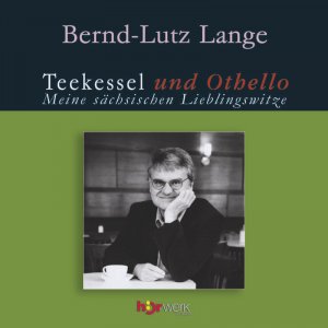 gebrauchter Tonträger – Bernd-Lutz Lange – Teekessel und Othello. Meine sächsischen Lieblingswitze.