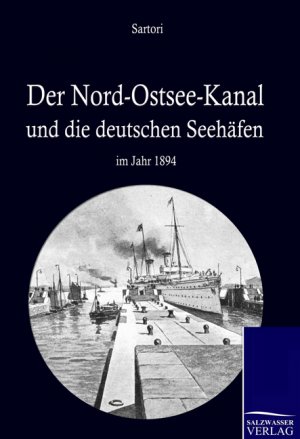 ISBN 9783861955009: Der Nord-Ostsee-Kanal und die deutschen Seehäfen