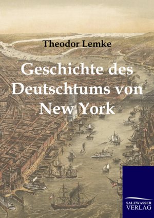 ISBN 9783861955351: Geschichte des Deutschtums von New York