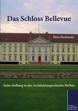 ISBN 9783861955559: Das Schloss Bellevue - Seine Stellung in der Architekturgeschichte Berlins