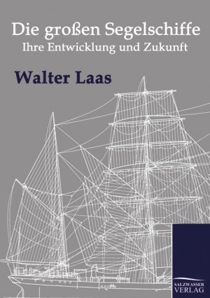 ISBN 9783861955672: Die großen Segelschiffe - Ihre Entwicklung und Zukunft