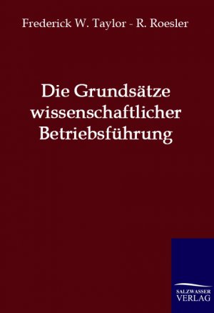 ISBN 9783861957133: Die Grundsätze wissenschaftlicher Betriebsführung