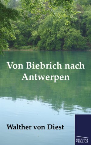 ISBN 9783861957225: Von Biebrich nach Antwerpen