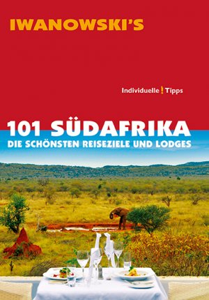 gebrauchtes Buch – Michael Iwanowski – 101 Südafrika - Reiseführer von Iwanowski - Die schönsten Reiseziele und Lodges