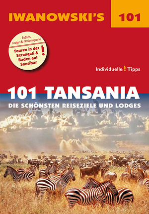 ISBN 9783861972266: 101 Tansania - Reiseführer von Iwanowski: Die schönsten Reiseziele und Lodges (Iwanowski's 101)