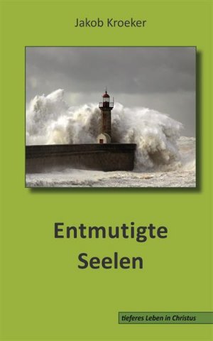 ISBN 9783862031375: Entmutigte Seelen - tieferes Leben in Christus