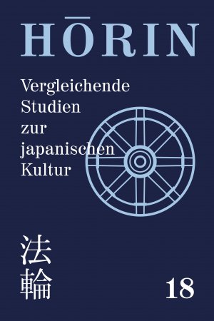 ISBN 9783862051427: H?rin, Bd. 18 (2015) - Vergleichende Studien zur japanischen Kultur. Comparative Studies in Japanese Culture. Eine Veröffentlichung des Hauses der japanischen Kultur (EK?) in Düsseldorf