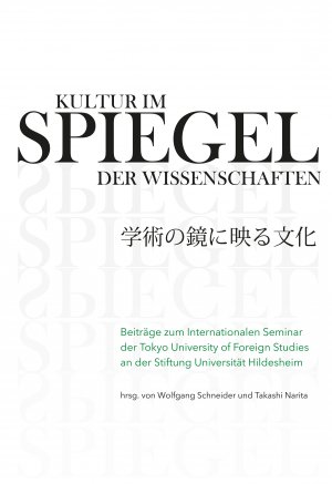 ISBN 9783862052844: Kultur im Spiegel der Wissenschaften - Beiträge zum Internationalen Seminar der Tokyo University of Foreign Studies an der Stiftung Universität Hildesheim