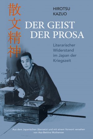 ISBN 9783862052882: Der Geist der Prosa – Literarischer Widerstand im Japan der Kriegszeit