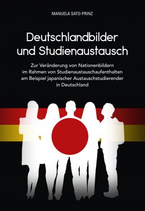 ISBN 9783862054954: Deutschlandbilder und Studienaustausch – Zur Veränderung von Nationenbildern im Rahmen von Studienaustauschaufenthalten am Beispiel japanischer Austauschstudierender in Deutschland