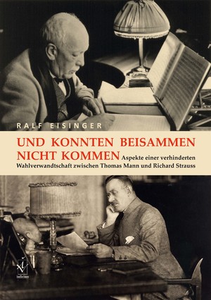 ISBN 9783862055555: Und konnten beisammen nicht kommen - Aspekte einer verhinderten Wahlverwandschaft zwischen Thomas Mann und Richard Strauss