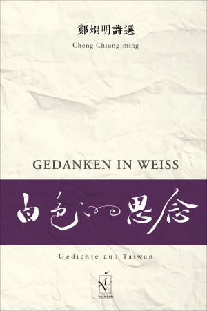 ISBN 9783862056132: Gedanken in Weiß - Gedichte aus Taiwan