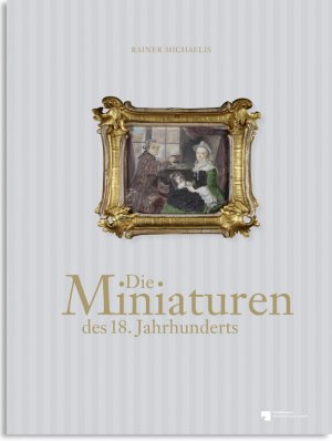 ISBN 9783862061716: Die Miniaturen des 18. Jahrhunderts