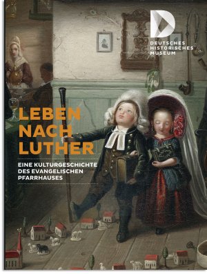 ISBN 9783862063109: Leben nach Luther - Eine Kulturgeschichte des evangelischen Pfarrhauses