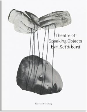 ISBN 9783862063215: Eva Kot'átková - Theatre of Speaking Objects