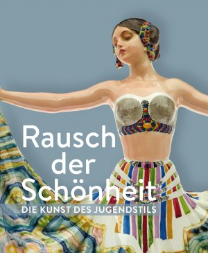 neues Buch – Rausch der Schönheit / Die Kunst des Jugenstils, Katalog zur Ausstellung, Dortmund, 9. Dezember 2018 bis 23. Juni 2019 / Museum für Kunst und Kulturgeschichte / Buch / 304 S. / Deutsch / 2018