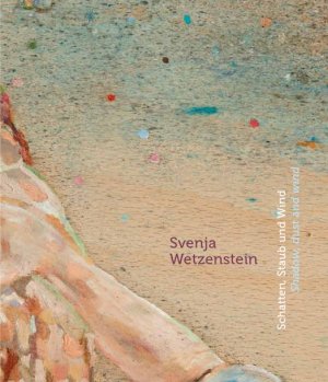 ISBN 9783862068012: Svenja Wetzenstein – Schatten, Staub und Wind