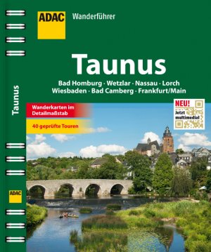 ISBN 9783862070763: ADAC Wanderführer Taunus inklusive Gratis Tour App: Wetzlar Nassau Bad Ems Wiesbaden Bad Homburg Frankfurt am Main