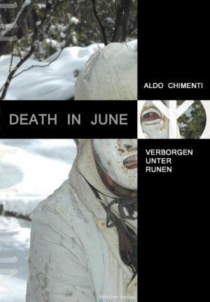 ISBN 9783862110308: Death in june : Verborgen unter Runen Aldo Chimenti. [Übers. (ital./dt.): Michael Lingohr ; Simone Valcauda. Übers. (engl./dt.): Scarlett Helbig ; Alexander Nym]