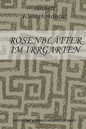 ISBN 9783862151608: Rosenblätter im Irrgarten