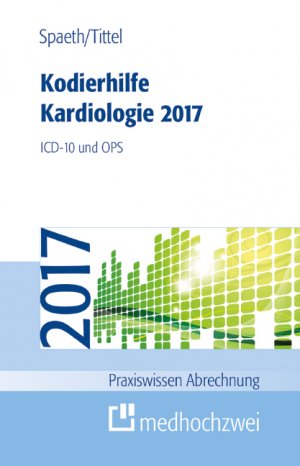 ISBN 9783862163243: Kodierhilfe Kardiologie 2017 - ICD-10 und OPS