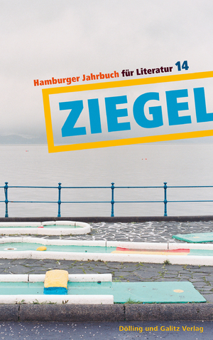 ISBN 9783862180608: Ziegel 14 - Hamburger Jahrbuch für Literatur 2014/15