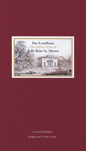 ISBN 9783862180974: Das Landhaus J. H. Baur in Altona - Ein Bau von Christian Frederik Hansen im Wandel der Zeit