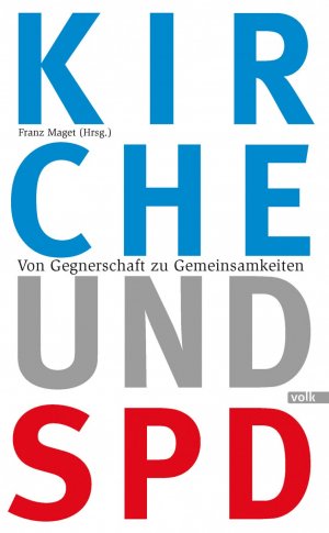 ISBN 9783862221479: Kirche und SPD - Von Gegnerschaft zu Gemeinsamkeiten