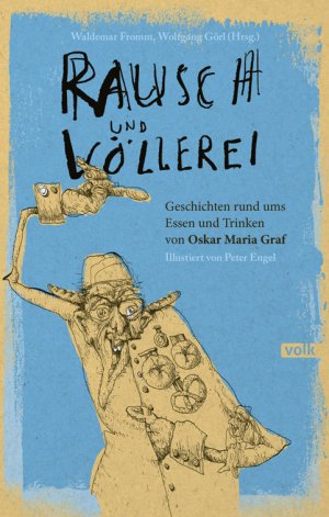 ISBN 9783862222599: Rausch und Völlerei – Geschichten rund ums Essen und Trinken von Oskar Maria Graf