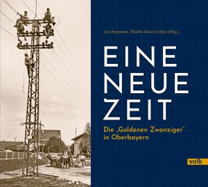 ISBN 9783862223077: Eine neue Zeit – Die "Goldenen Zwanziger" in Oberbayern