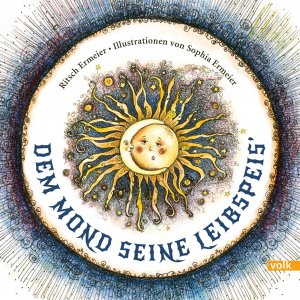 ISBN 9783862223336: Dem Mond seine Leibspeis`