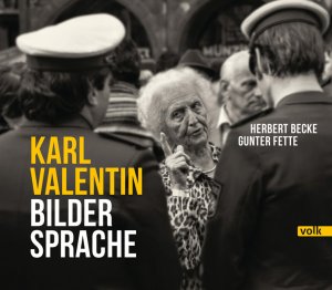 ISBN 9783862223565: Karl Valentin - Bildersprache | Herbert Becke | Buch | 144 S. | Deutsch | 2020 | Volk Verlag | EAN 9783862223565