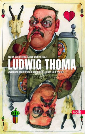 gebrauchtes Buch – Rigo, Franz-Josef und Klaus Wolf  – Ludwig Thoma. Zwischen Stammtisch und Erotik, Satire und Poesie.