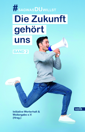 ISBN 9783862224593: Die Zukunft gehört uns Band 2 - #sagwasDUwillst