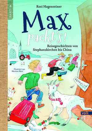 ISBN 9783862224760: Max packt's - Reisegeschichten von Stephanskirchen bis China