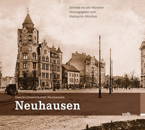 ISBN 9783862225088: Neuhausen - Zeitreise ins alte München