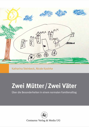 ISBN 9783862262618: Zwei Mütter / Zwei Väter - Über die Besonderheiten in einem normalen Familienalltag