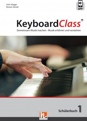 ISBN 9783862273867: KeyboardClass. Schülerbuch 1 - inkl. HELBLING Media App. Gemeinsam Musik machen. Musik erfahren und verstehen