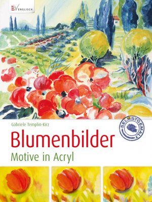 ISBN 9783862302543: Blumenbilder - Motive in Acryl