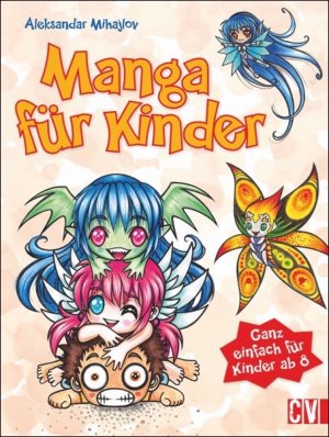 ISBN 9783862303304: Manga für Kinder - Ganz einfach für Kinder ab 8