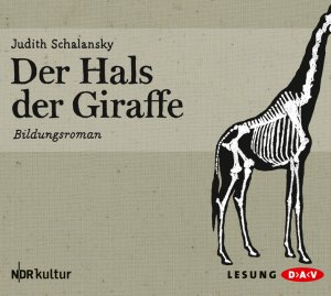 gebrauchtes Hörbuch – Judith Schalansky – Der Hals der Giraffe - Bildungsroman