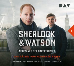 ISBN 9783862315185: Sherlock & Watson – Neues aus der Baker Street: Das Rätsel von Musgrave Abbey (Fall 1) - Hörspiel mit Johann von Bülow, Florian Lukas u.v.a. (1 CD)