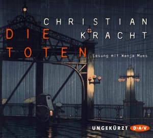 gebrauchtes Hörbuch – Christian Kracht – Die Toten - Ungekürzte Lesung mit Wanja Mues (4 CDs)