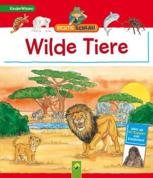 ISBN 9783862332892: Richtig schlau! Wilde Tiere - Mehr als 40 Klappen zum Entdecken!