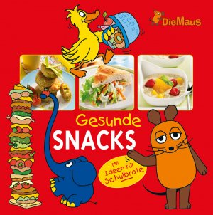 ISBN 9783862333684: Die Maus - Gesunde Snacks - Mit Ideen für Schulbrote