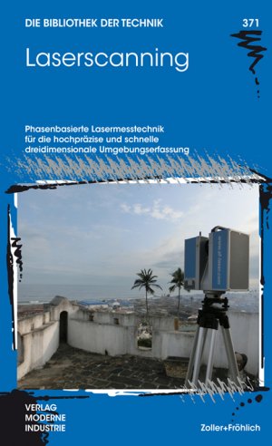 ISBN 9783862360772: Laserscanning - Phasenbasierte Lasermesstechnik für die hochpräzise und schnelle dreidimensionale Umgebungserfassung