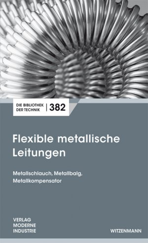 ISBN 9783862360895: Flexible metallische Leitungen - Metallschlauch, Metallbalg, Metallkompensator